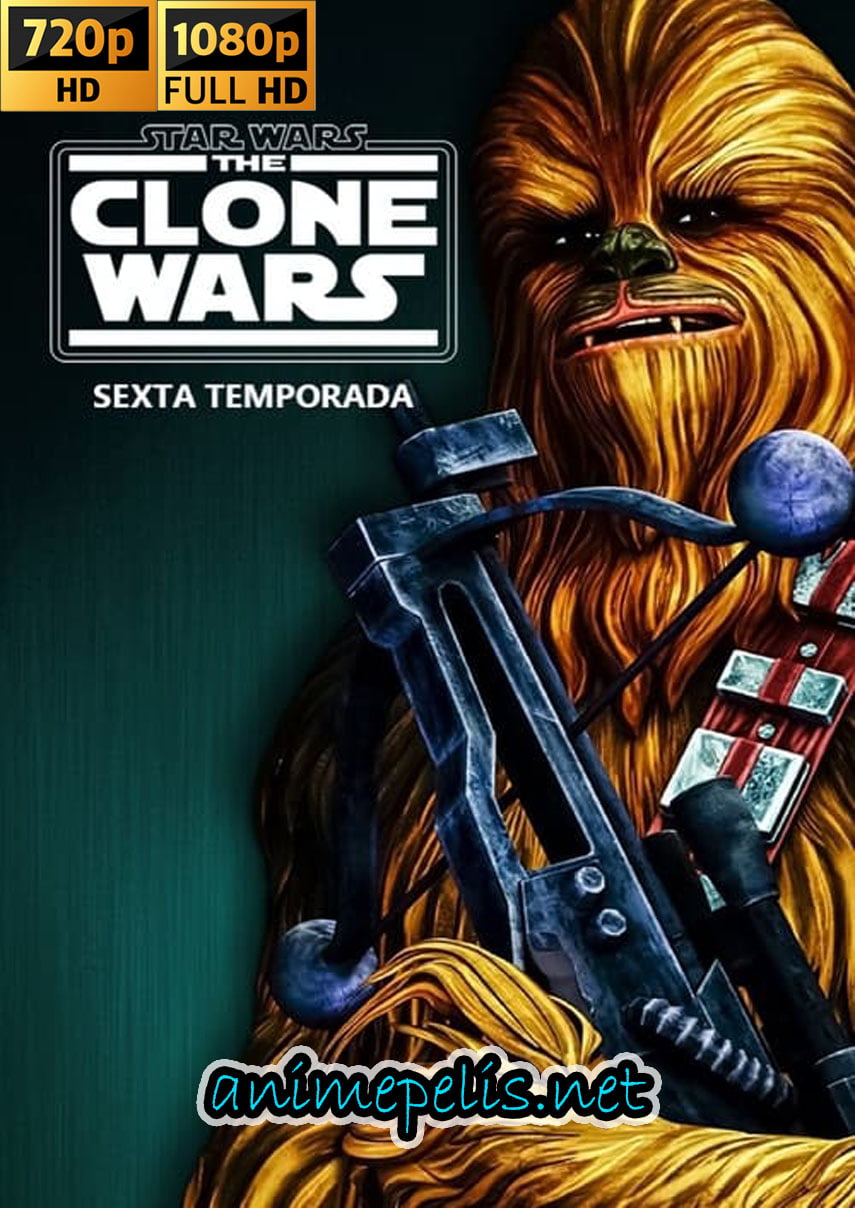 Descargar STAR WARS: LA GUERRA DE LOS CLONES TEMPORADA 6 audio [LATINO | INGLÉS] calidad [HD 720P | FULL HD 1080P] por [MEDIAFIRE | MEGA]