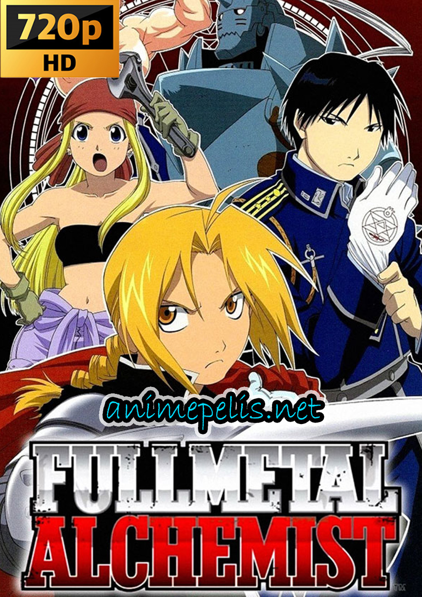 DESCARGAR FULLMETAL ALCHEMIST (2003) [ESPAÑOL LATINO] [HD 720P] [MEDIAFIRE | MEGA | GOOGLE DRIVE]